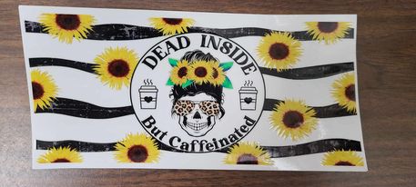 Uv Dtf Cup Wrap Dead Inside But Caffeinated 10