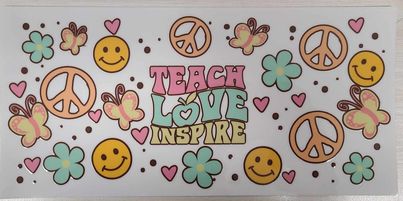 UV DTF  16 oz Cup Wrap Teach Love Inspire 215