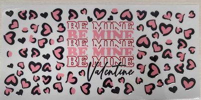 UV DTF  16 oz Cup Wrap Be Mine Valentine 247A