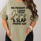 Short Sleeve TShirt Follow Jesus and Slap People Funny