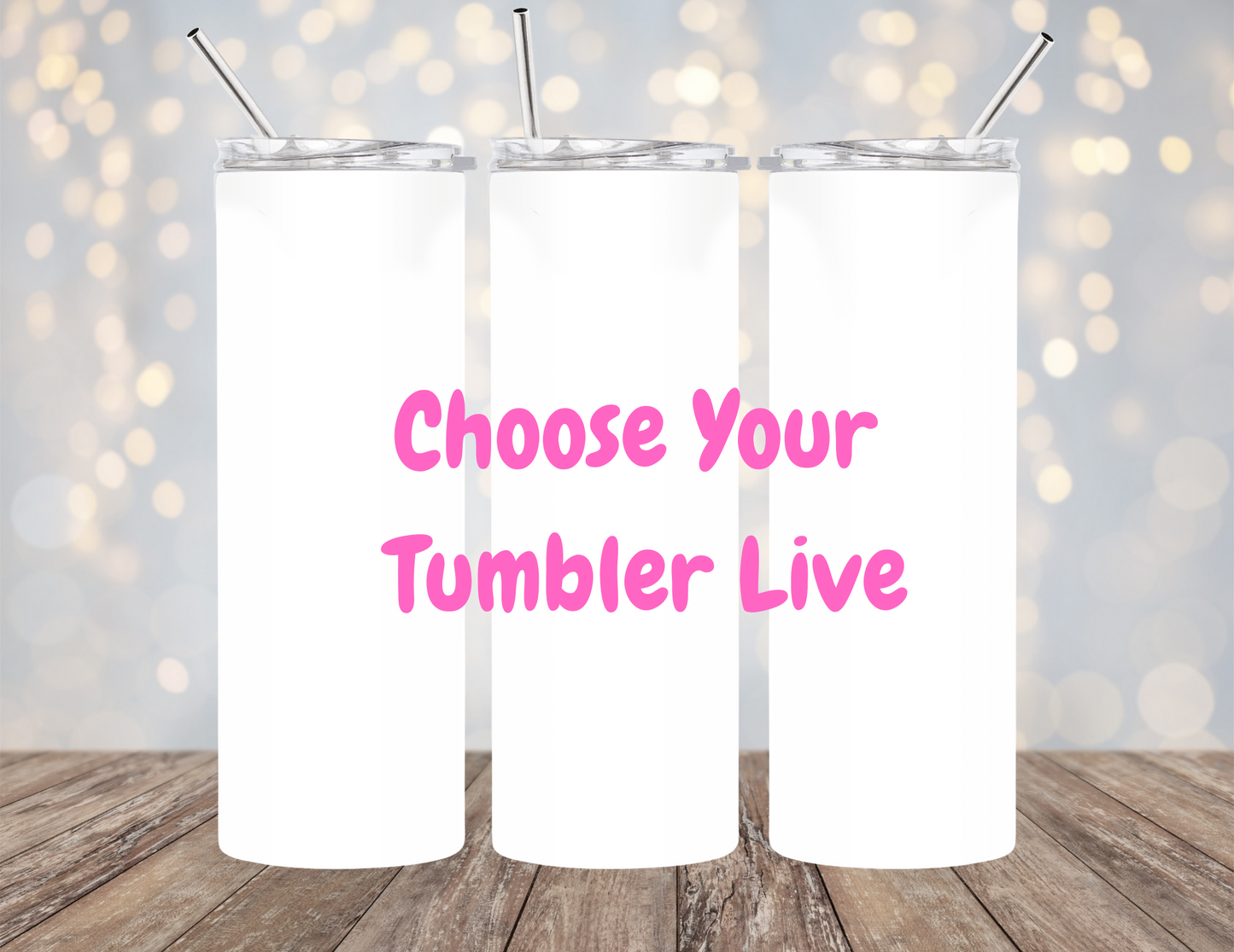 Choose Tumbler LIVE SALE 10/4