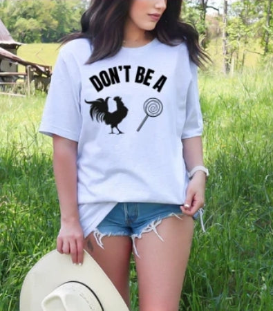 Short Sleeve T-Shirt Don't be a C*ck Sucker 850