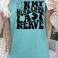 Short Sleeve T-Shirt On My Husband's Last Nerve 811