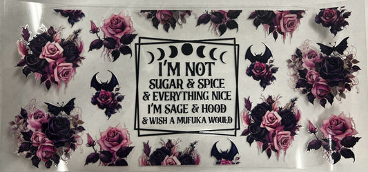 UV DTF Cup Wrap I'm not sugar and spice 298