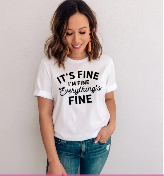 Short Sleeve T-Shirt It's Fine I'm Fine Everything's Fine 806