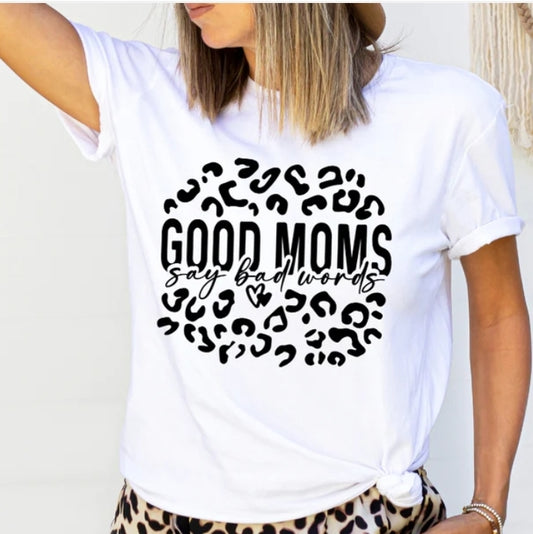 Short Sleeve T-shirt Good Moms Say Bad Words 1044