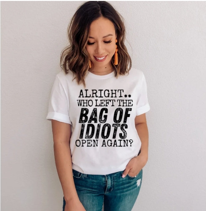 Short Sleeve T-Shirt Who Left The Bag Of Idiots Open 882