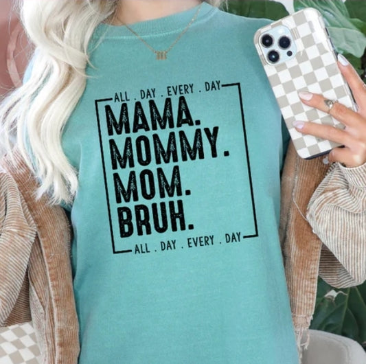 Short Sleeve T-Shirt Mama Mommy Mom Bruh All Day Everyday 1022