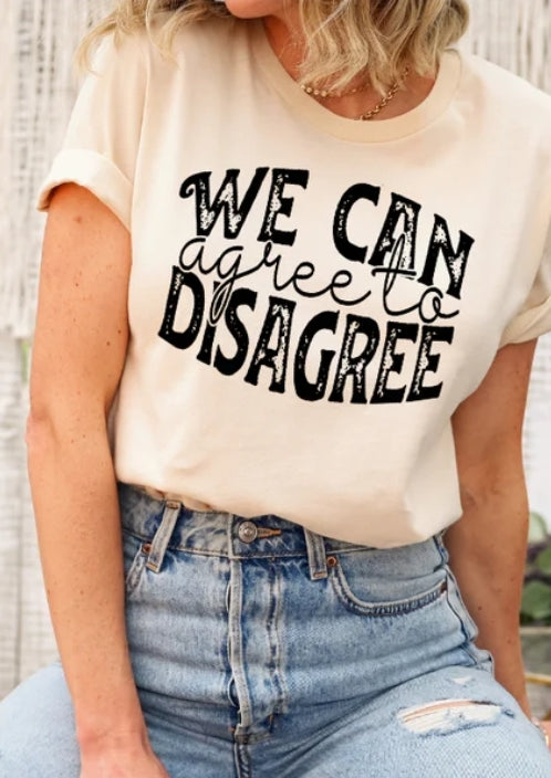 Short Sleeve T-Shirt We Can Agree To Disagree