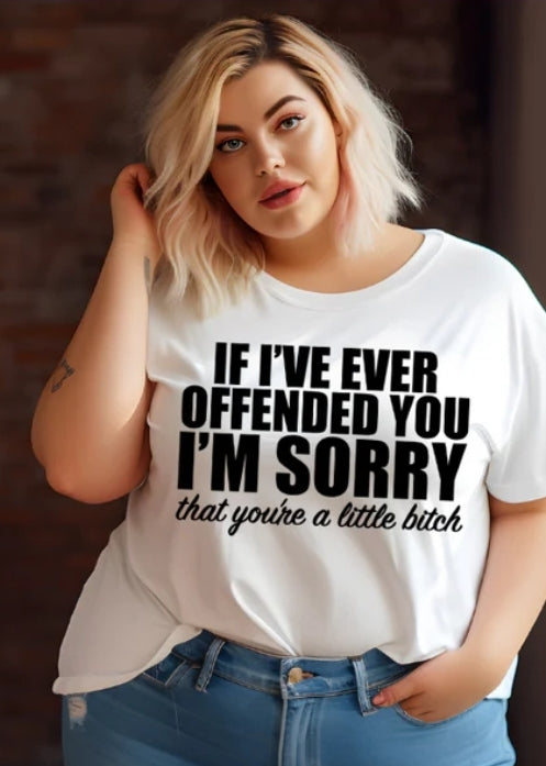 Short Sleeve T-Shirt If I offended you I'm Sorry... 1028