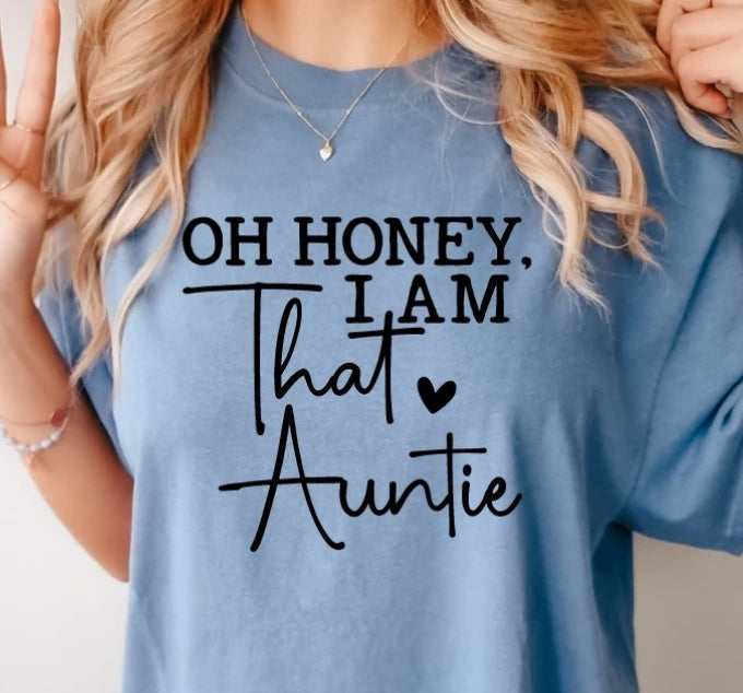 Crewneck Top Oh Honey I am that Auntie 1104