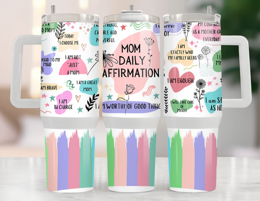 UVDTF 40 oz Cup Wrap Mom Daily Affirmations 3031