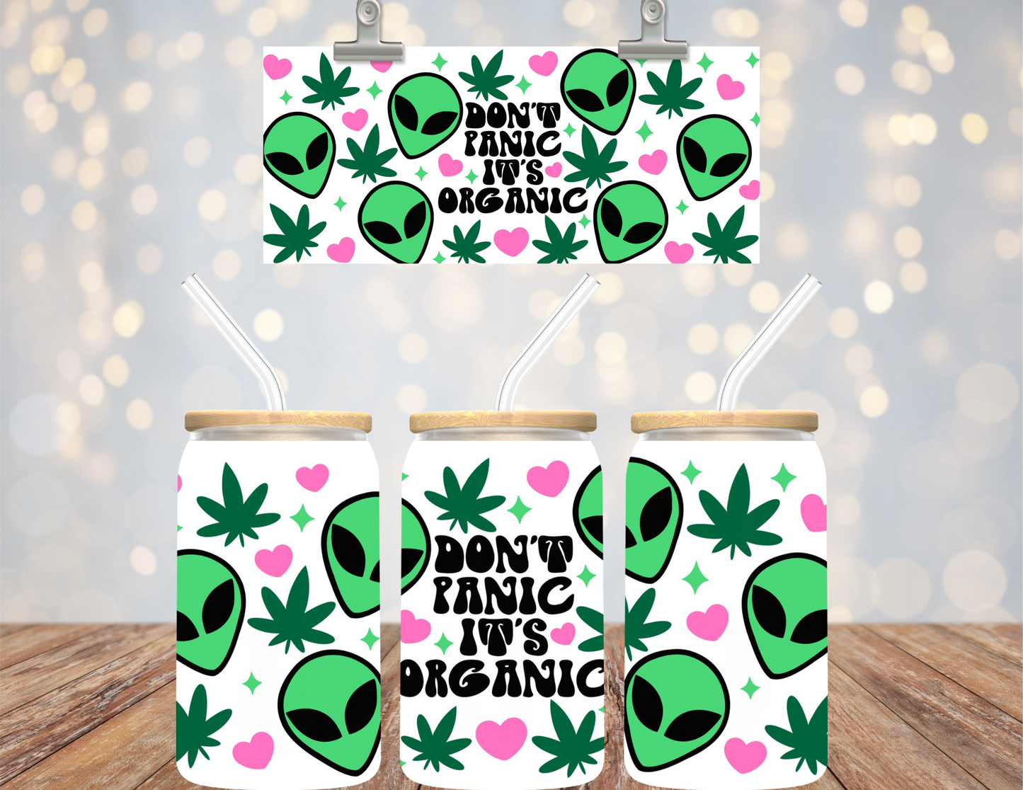 UV DTF  16 oz Cup Wrap Don't Panic It's organic 396