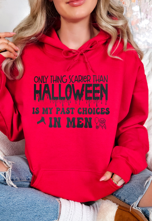 Hoodie Only thing scarier than halloween