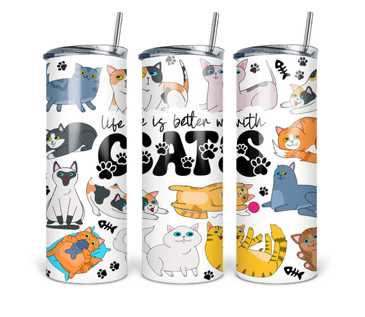 20 Oz Tumbler Life is better with cats