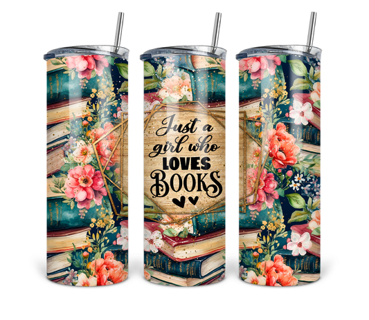 20 Oz Tumbler Just a girl who loves books